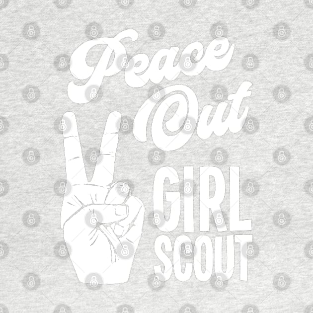 Peace Out Girl Scout - Peace Sign by Barn Shirt USA